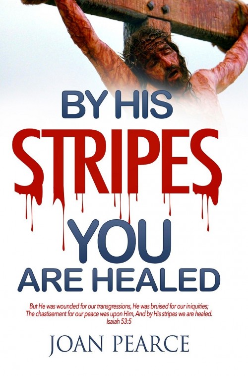 By His Stripes You Are Healed