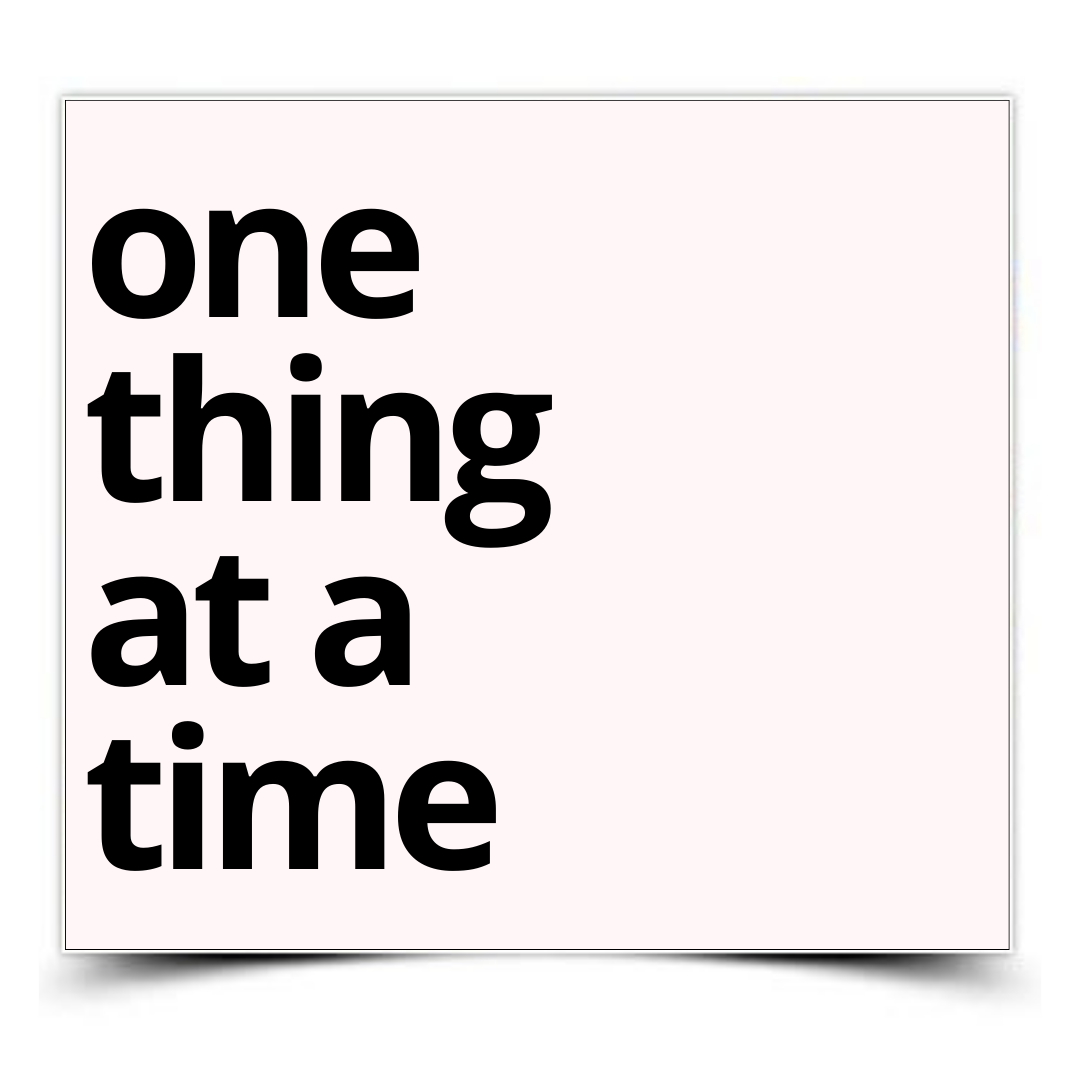 one-thing-at-a-time