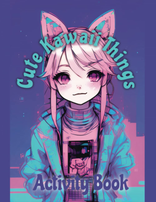 cute kawaii things coloring activity book