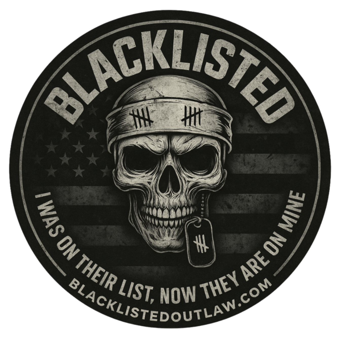 BLACKLISTED skull artwork with tally marks, dog tag, distressed American flag, and the brand tagline