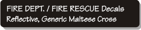 Fire Department - Fire Rescue Decals - Reflective, Generic Maltese Cross