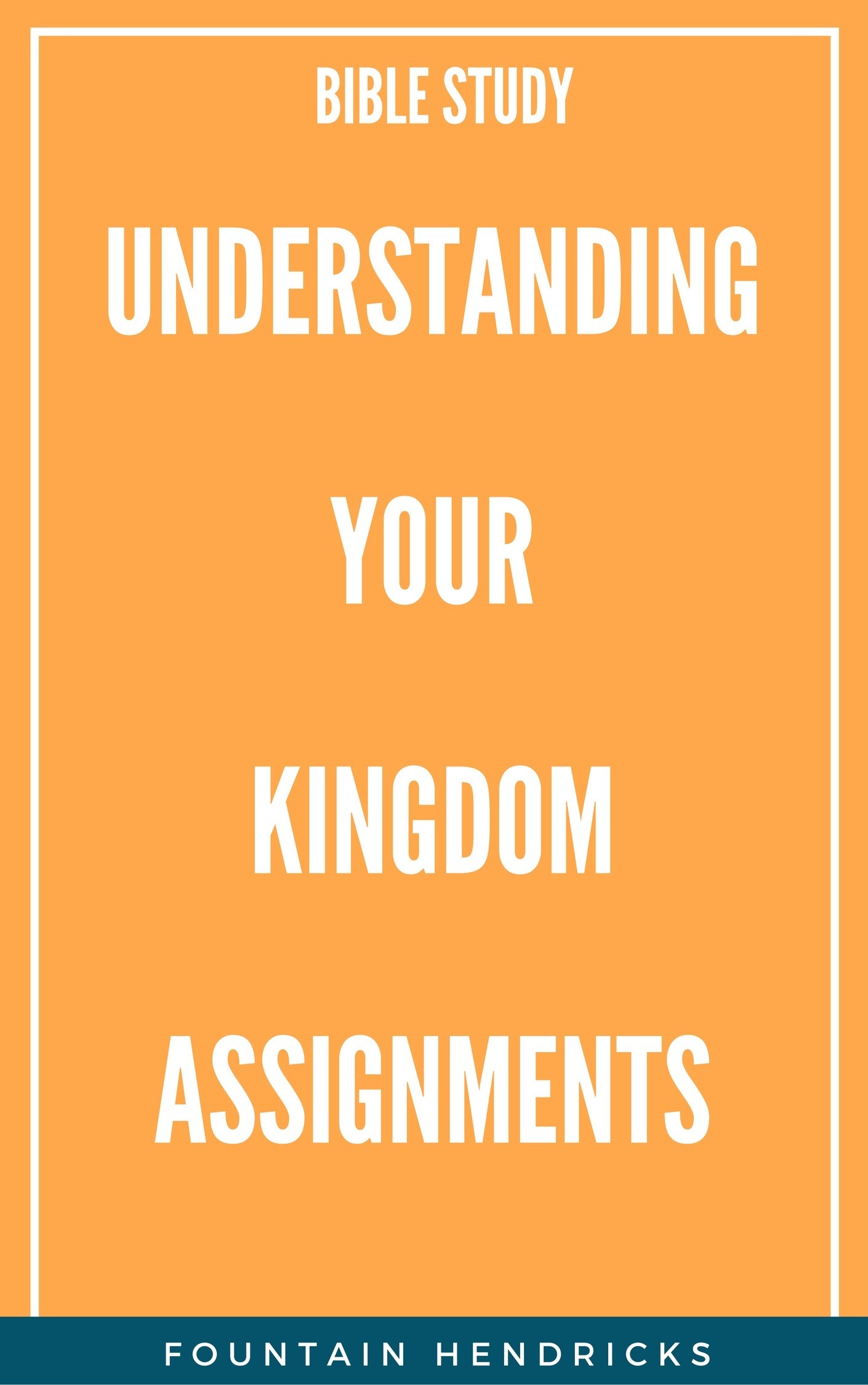 understanding your kingdom assignment