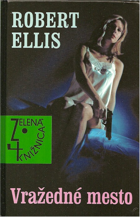 Cover of 'Vražedné Město' by Robert Ellis is the Slavic translation of ‘City of Fire’ and features a woman in a negligée sitting on a bed at night with a gun in her hand, symbolizing the suspense and intensity of this gripping novel.