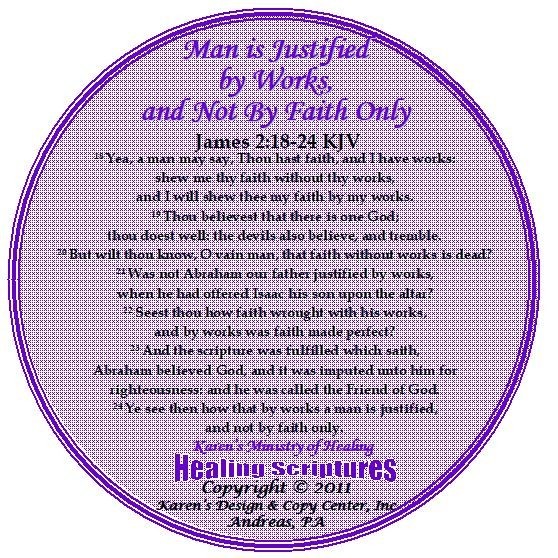 MAN IS JUSTIFIE BY WORKS AND NOT BY FAITH ONLY JAMES 2.18 TO 24 KJV ROUND PURPLE